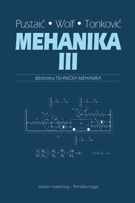 MEHANIKA III. - Uvod u analitičku mehaniku s osnovama teorije vibracija